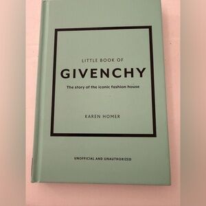 Little Book of Givenchy The Story of the Iconic Fashion House Karen Homer HC